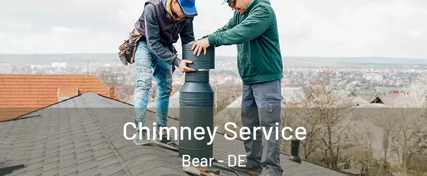  Chimney Service Bear - DE
