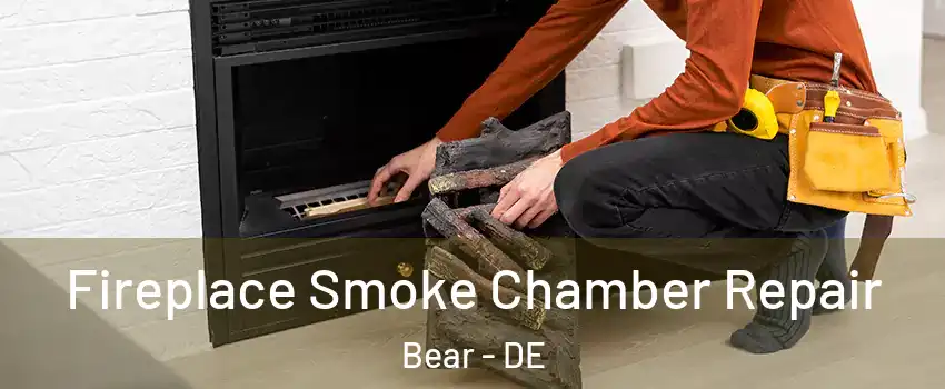  Fireplace Smoke Chamber Repair Bear - DE