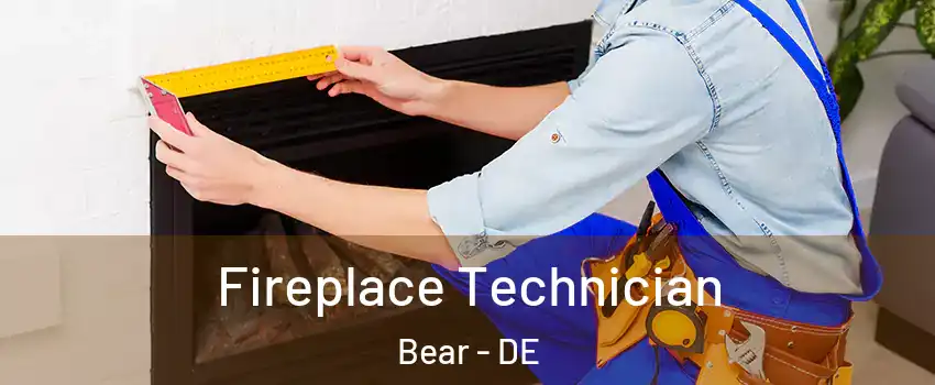  Fireplace Technician Bear - DE